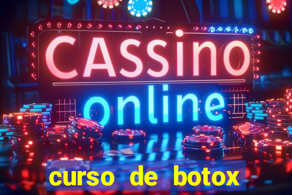 curso de botox reconhecido pelo mec